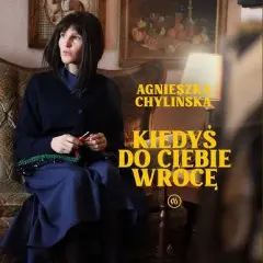 Kto śpiewa Kiedyś do ciebie wrócę? Agnieszka Chylińska podbija listy