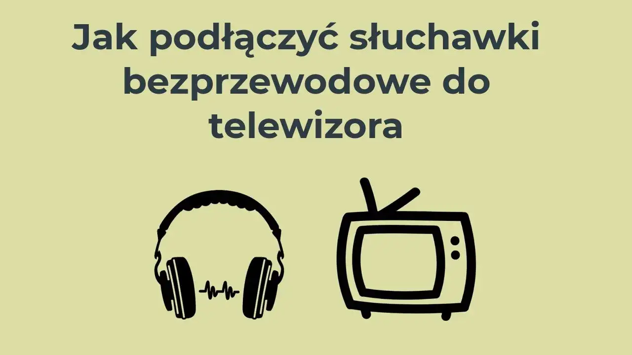 Zdjęcie Jak podłączyć słuchawki bezprzewodowe do telewizora bez bluetooth i uniknąć problemów